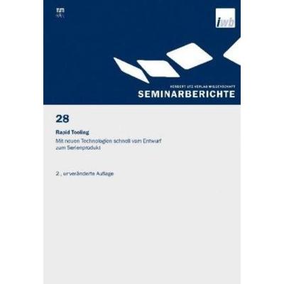 预订【德语】 Rapid Tooling:Mit neuen Technologien schnell vom Entwurf zum Serienprodukt