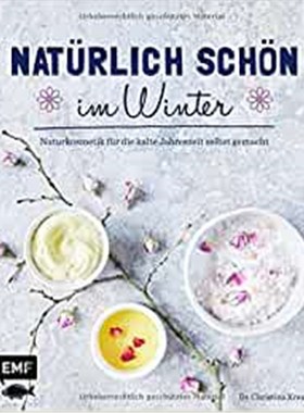 预订【德语】Natürlich schön im Winter:Naturkosmetik für die kalte Jahreszeit selbst gemacht