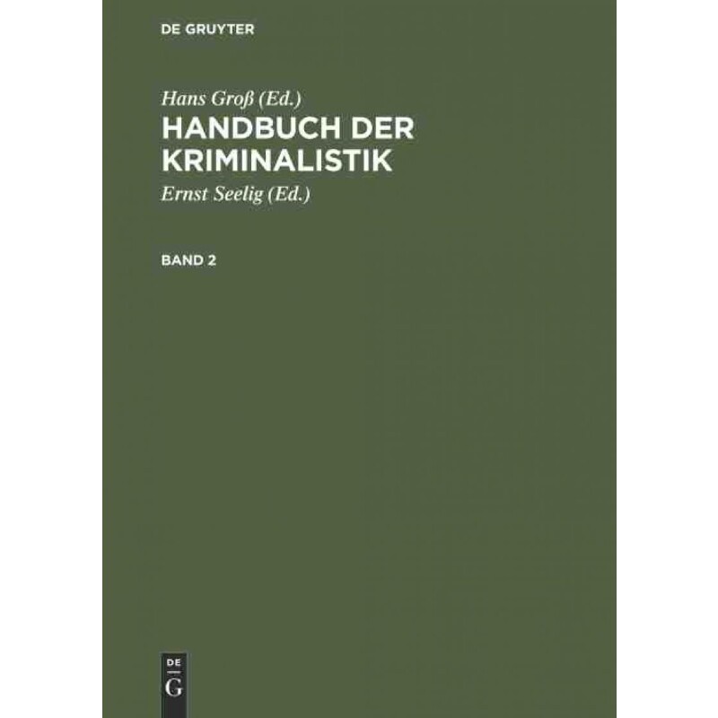按需印刷不退不换DEG Handbuch der Kriminalistik. Band 2[9783112307670]