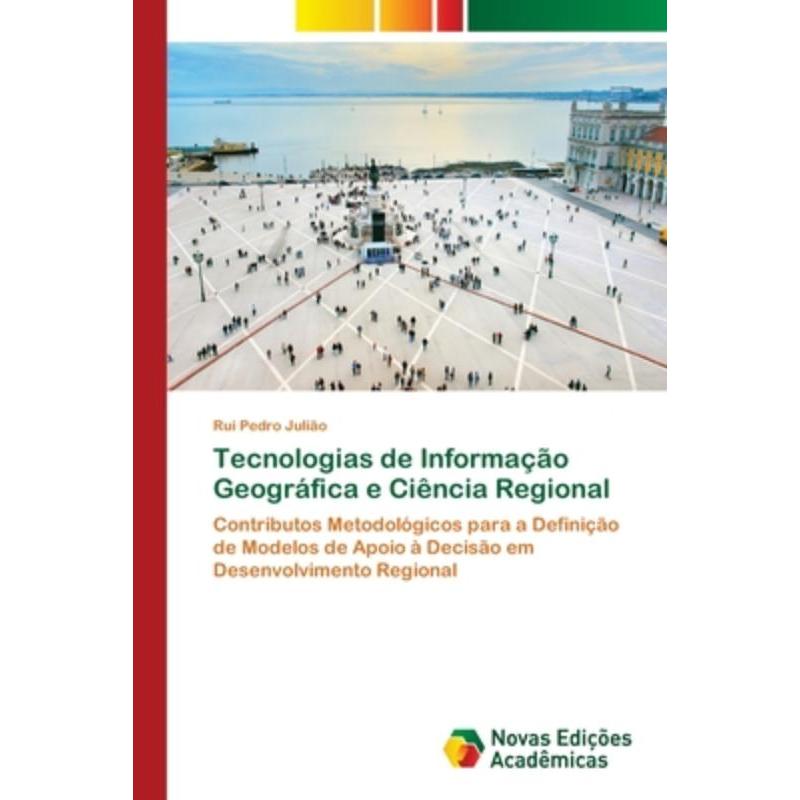 按需印刷POR Tecnologias de Informa??o Geográfica e Ciência Regional[9786202174916]