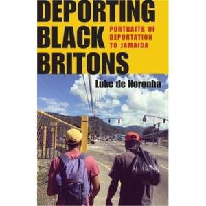 预订Deporting Black Britons:Portraits of Deportation to Jamaica