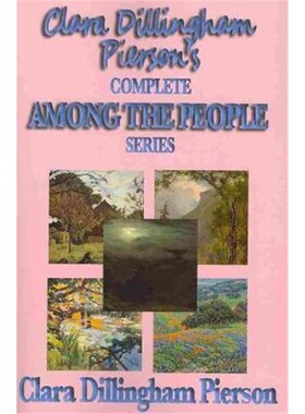 按需印刷不退不换Clara Dillingham Pierson's Complete Among the People Series[9781604595284]