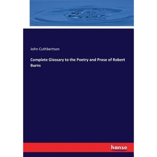 Robert and Glossary 按需印刷Complete Poetry the Prose 9783744686006 Burns