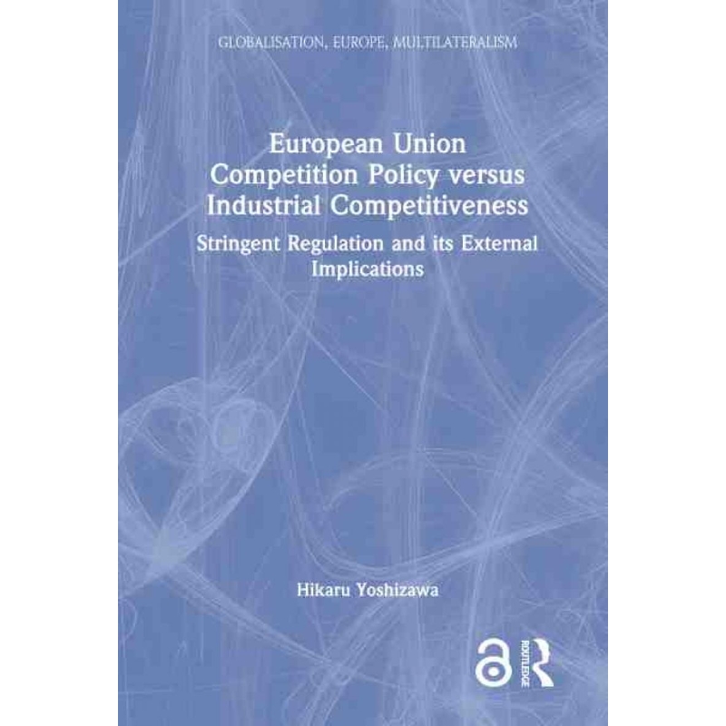 按需印刷TF European Union Competition Policy versus Industrial Competitiveness[9780367757670]