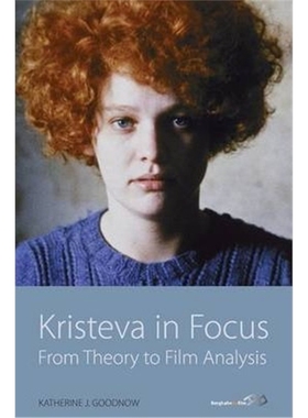 按需印刷Kristeva in Focus:From Theory to Film Analysis[9781782385066]