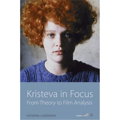 按需印刷不退不换Kristeva in Focus:From Theory to Film Analysis[9781782385066]