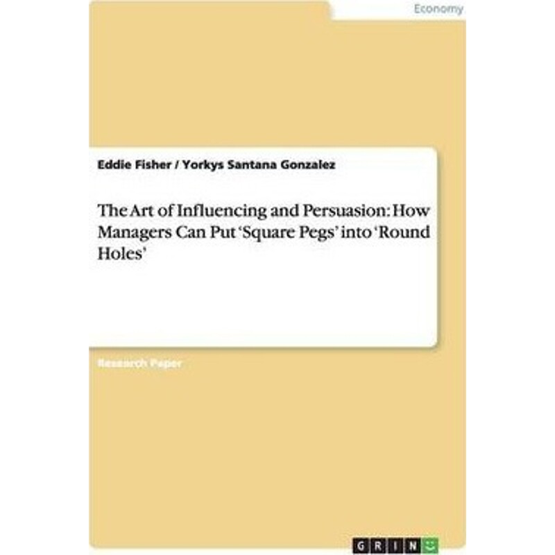 按需印刷不退不换The Art of Influencing and Persuasion[9783656480945]