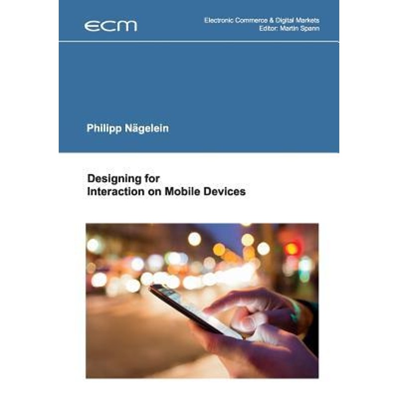 按需印刷不退不换Designing for Interaction on Mobile Devices[9783746007571]