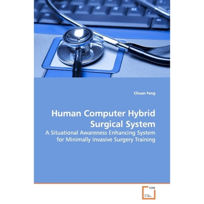 按需印刷Human Computer Hybrid Surgical System[9783639158571]