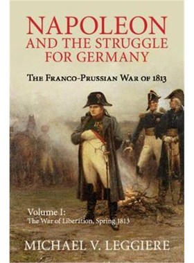 按需印刷Napoleon and the Struggle for Germany:The Franco-Prussian War of 1813[9781107439733]