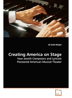 按需印刷不退不换Creating America on Stage[9783639171426]