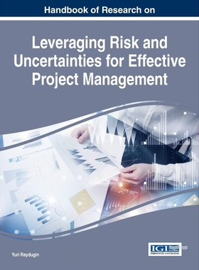 按需印刷不退不换Handbook of Research on Leveraging Risk and Uncertainties for Effective Project Management[9781522517900