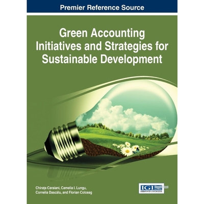 按需印刷不退不换Green Accounting Initiatives and Strategies for Sustainable Development[9781466687202]