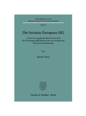 预订【德语】Die Societas Europaea (SE).:Analyse der geplanten Rechtsform und ihre Nutzungsm?glichkeiten für eine europ?