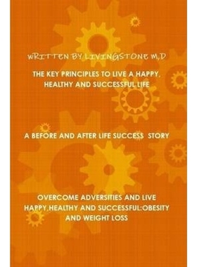 按需印刷THE KEY PRINCIPLES TO LIVE A HAPPY,HEALTHY AND SUCCESSFUL LIFE[9781105087882]