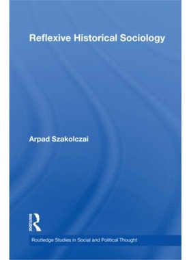 预订Reflexive Historical Sociology[9780415558624]