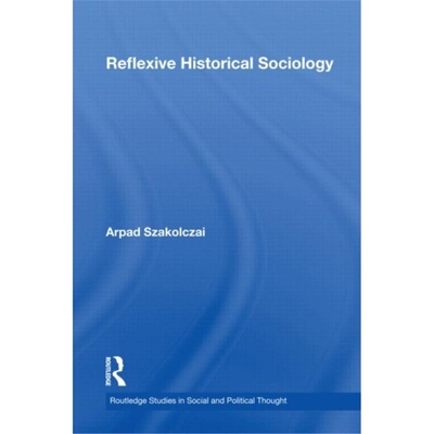 预订Reflexive Historical Sociology[9780415558624]