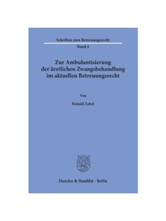 预订【德语】Zur Ambulantisierung der ?rztlichen Zwangsbehandlung im aktuellen Betreuungsrecht.: