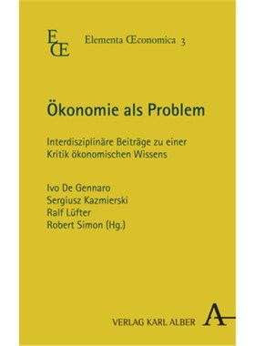 预订【德语】Ökonomie als Problem:Interdisziplinäre