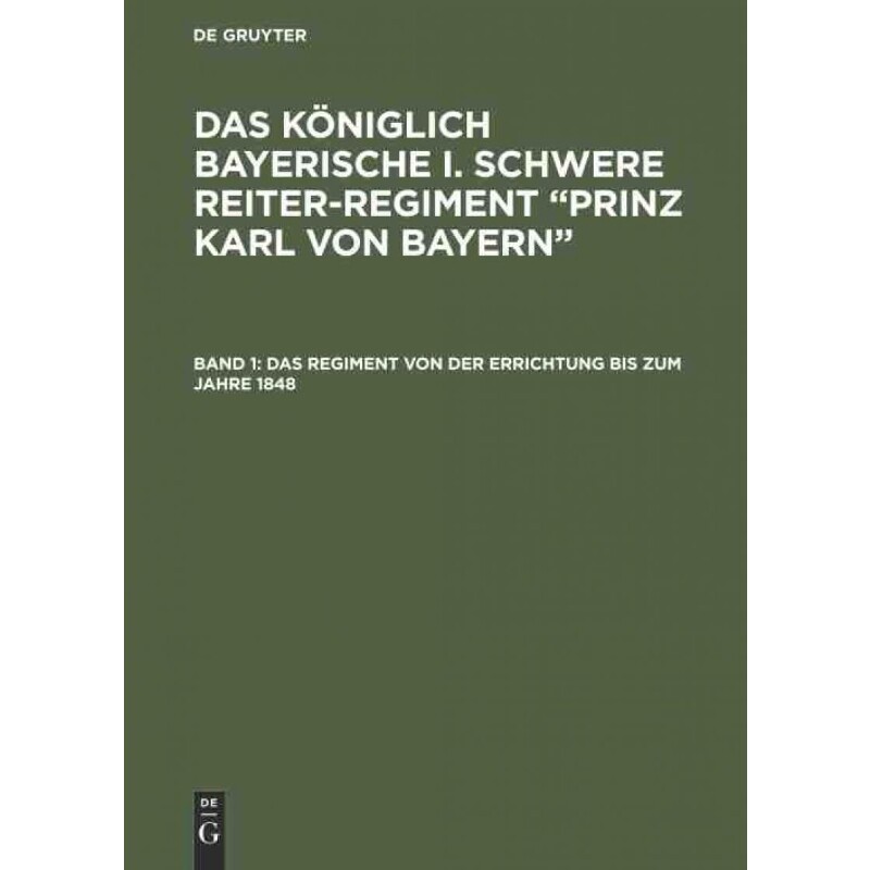 按需印刷不退不换DEG Das Regiment von der Errichtung bis zum Jahre 1848[9783486726176]