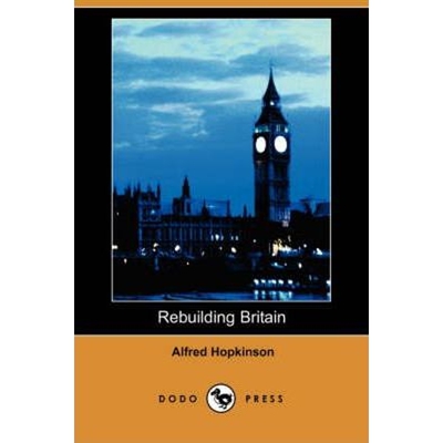 预订不退不换Rebuilding Britain (Dodo Press)