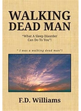 预订Walking Dead Man:What a Sleep Disorder Can Do to You!