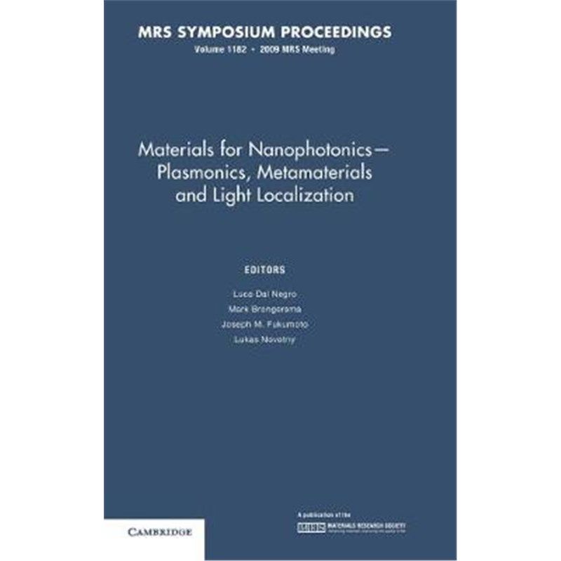 按需印刷不退不换Materials for Nanophotonics - Plasmonics, Metamaterials and Light Localization: Volume 1182[978160511155