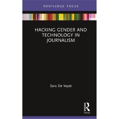 按需印刷图书Hacking Gender and Technology in Journalism[9780367205287]