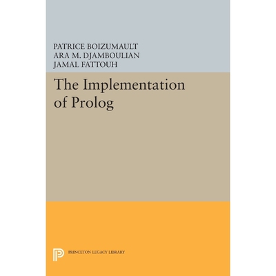 按需印刷不退不换The Implementation of Prolog[9780691609393]