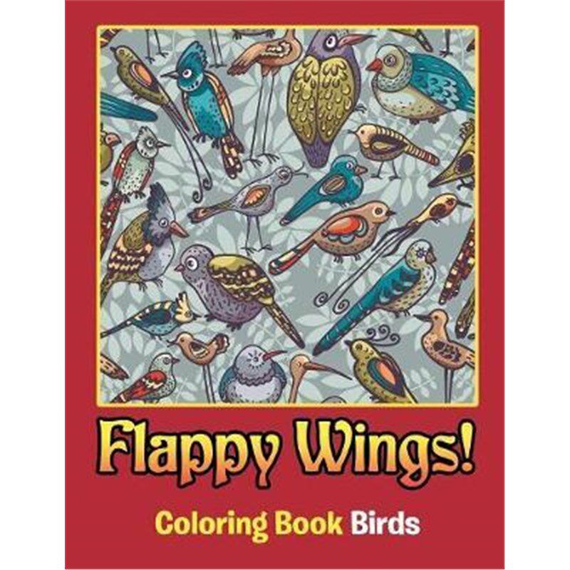 按需印刷不退不换Flappy Wings!:Coloring Book Birds[9781682809662]