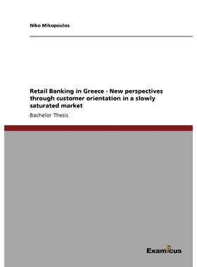 预订Retail Banking in Greece - New perspectives through customer orientation in a slowly saturated marke