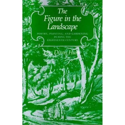 按需印刷不退不换The Figure in the Landscape:Poetry, Painting, and Gardening during the Eighteenth Century[9780801839368]