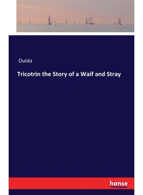 按需印刷Tricotrin the Story of a Waif and Stray[9783741170836]