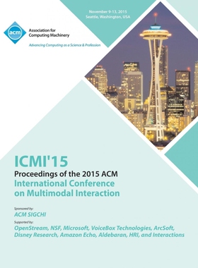 按需印刷不退不换ICMI 15 17th ACM International Conference at Multimodal Interaction[9781450341080]