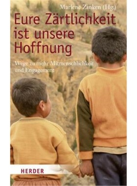 预订【德语】Eure Zartlichkeit ist unsere Hoffnung[9783451304651]