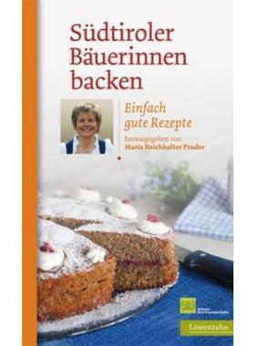 预订【德语】 Südtiroler Bäuerinnen backen:Einfach gute Rezepte