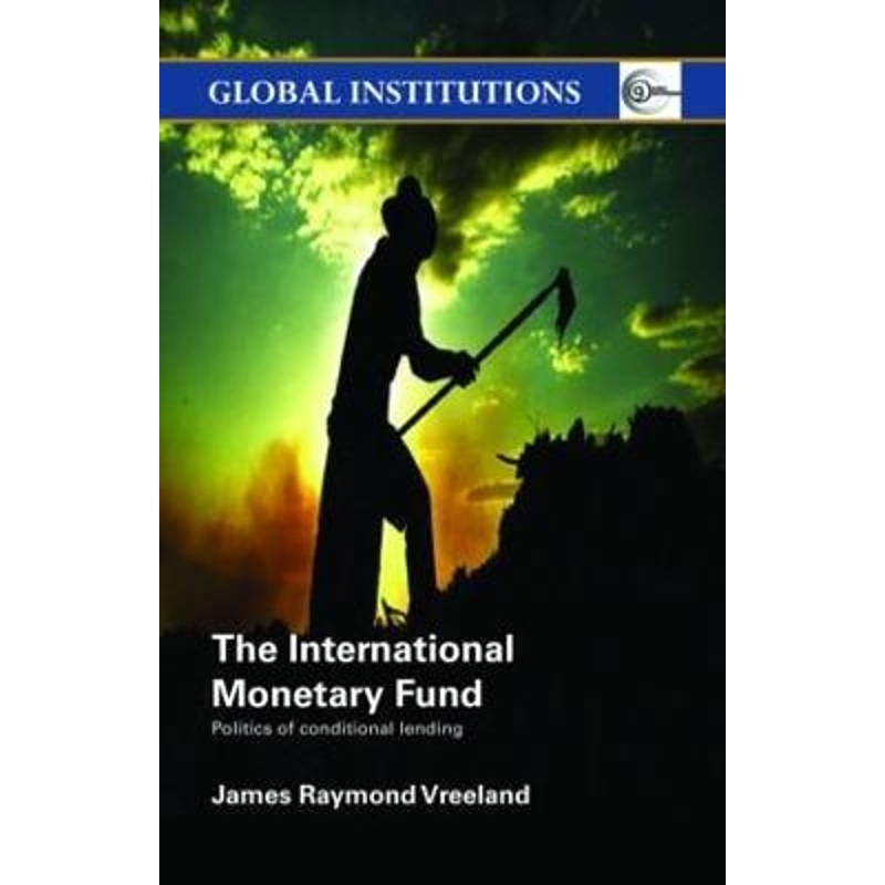 预订The International Monetary Fund (IMF):Politics of Conditional Lending