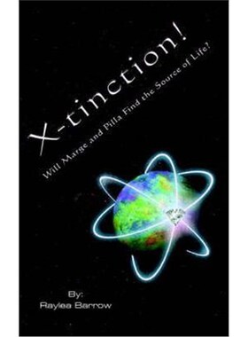 按需印刷不退不换X-tinction! Will Marge and Pilla Find the Source of Life?[9781420828153]