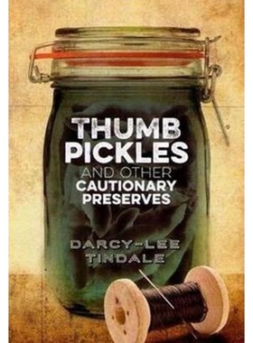 按需印刷Thumb Pickles and Other Cautionary Preserves[9780987609618]