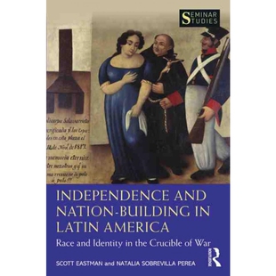 Latin Independence and Nation 按需印刷TF America Building 9780367820718