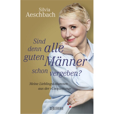 预订【德语】 Sind denn alle guten Männer schon vergeben?[9783037631171]