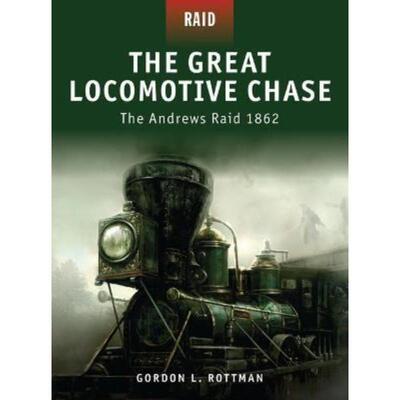 预订The Great Locomotive Chase:The Andrews Raid 1862