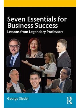 按需印刷Seven Essentials for Business Success:Lessons from Legendary Professors[9781032034447]