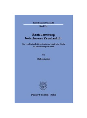 预订【德语】Strafzumessung bei schwerer Kriminalit?t.:Eine vergleichende theoretische und empirische Studie zur Bestimmu