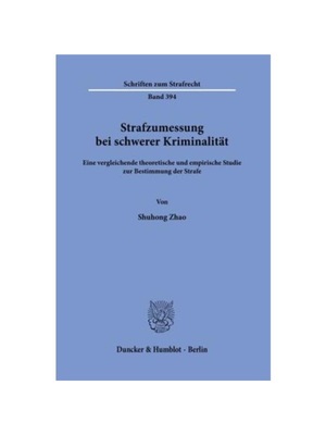 预订【德语】Strafzumessung bei schwerer Kriminalit?t.:Eine vergleichende theoretische und empirische Studie zur Bestimmu