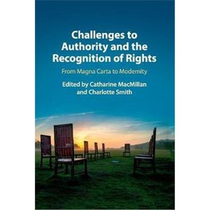 按需印刷Challenges to Authority and the Recognition of Rights:From Magna Carta to Modernity[9781108453363]