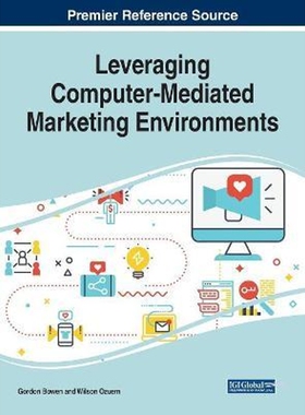 按需印刷不退不换Leveraging Computer-Mediated Marketing Environments[9781522573449]