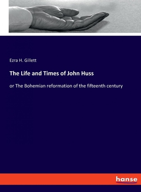 按需印刷不退不换The Life and Times of John Huss[9783337836467]