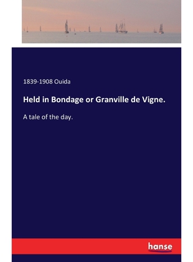 按需印刷Held in Bondage or Granville de Vigne.[9783742820600]