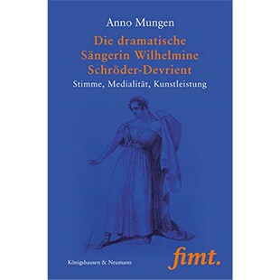 预订不退不换德语 Die dramatische S?ngerin Wilhelmine Schr?der-Devrient:Stimme, Medialit?t, Kunstleis
